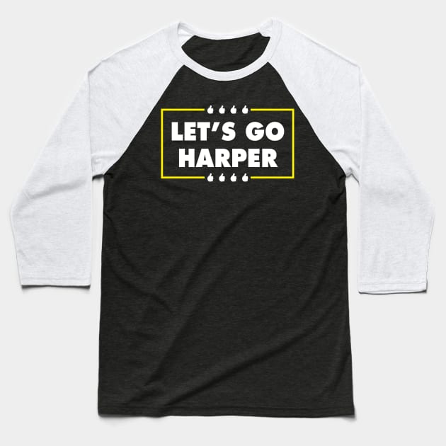 Let's Go Harper Baseball T-Shirt by Wiech Trash